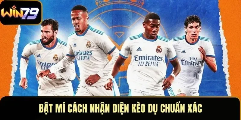 Bật mí cách nhận diện kèo dụ chuẩn xác Bật mí cách nhận diện kèo dụ chuẩn xác