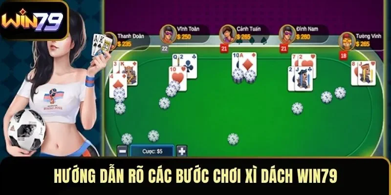 Hướng dẫn rõ các bước chơi Xì Dách WIN79 Hướng dẫn rõ các bước chơi Xì Dách WIN79