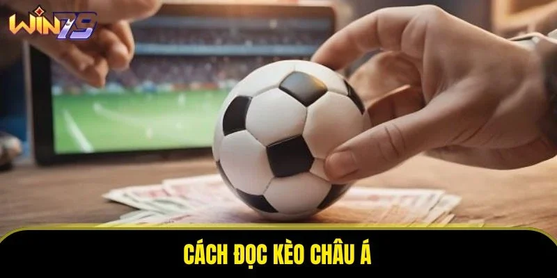 cách đọc kèo châu Á