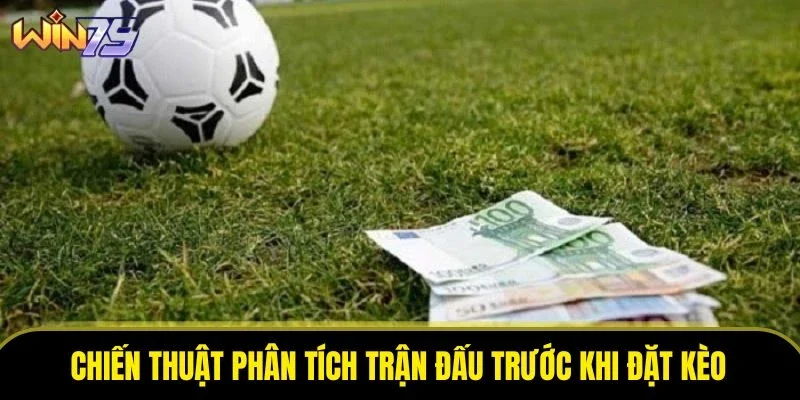 Chiến thuật phân tích trận đấu trước khi đặt kèo tài xỉu là gì Chiến thuật phân tích trận đấu trước khi đặt kèo tài xỉu là gì