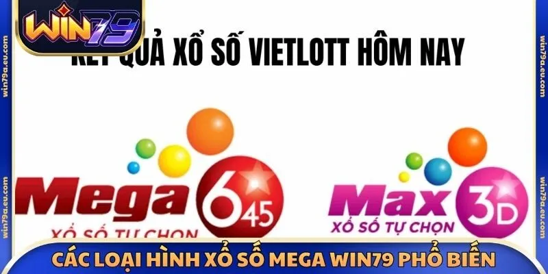 Các loại hình xổ số Mega Win79 phổ biến