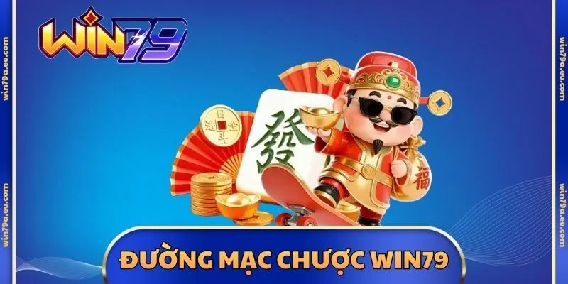 Đường Mạc Chược Win79