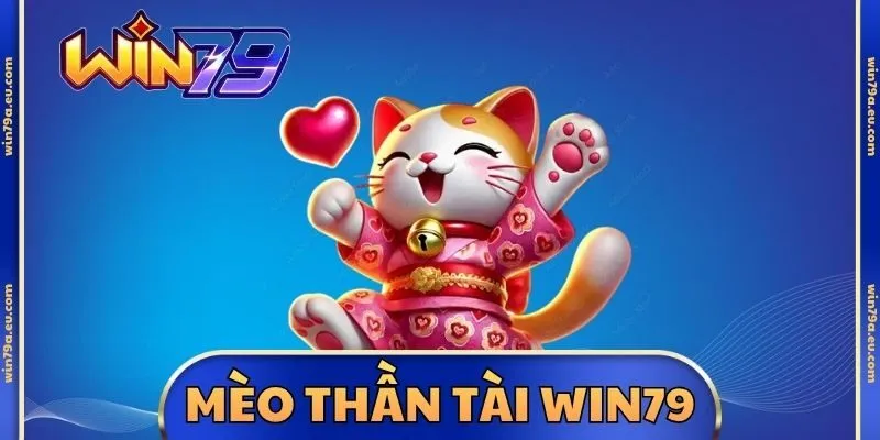 Mèo Thần Tài Win79
