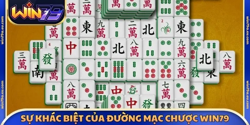 Sự khác biệt của đường mạc chược Win79