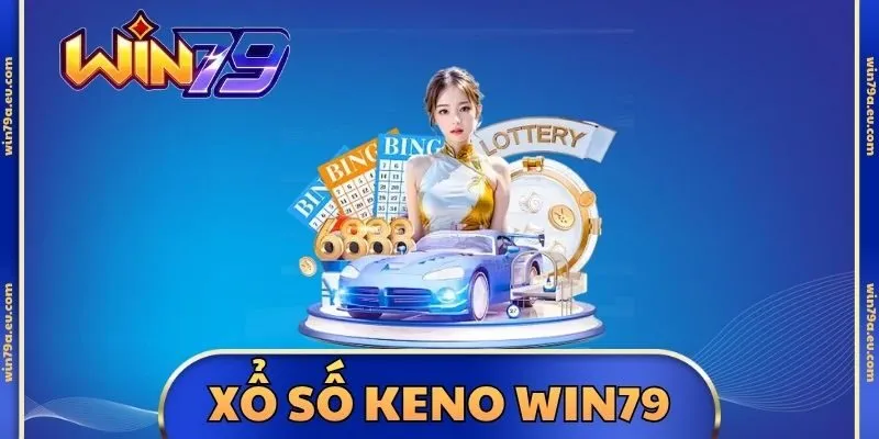 Xổ Số Keno Win79