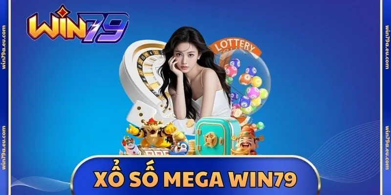 Xổ Số Mega Win79